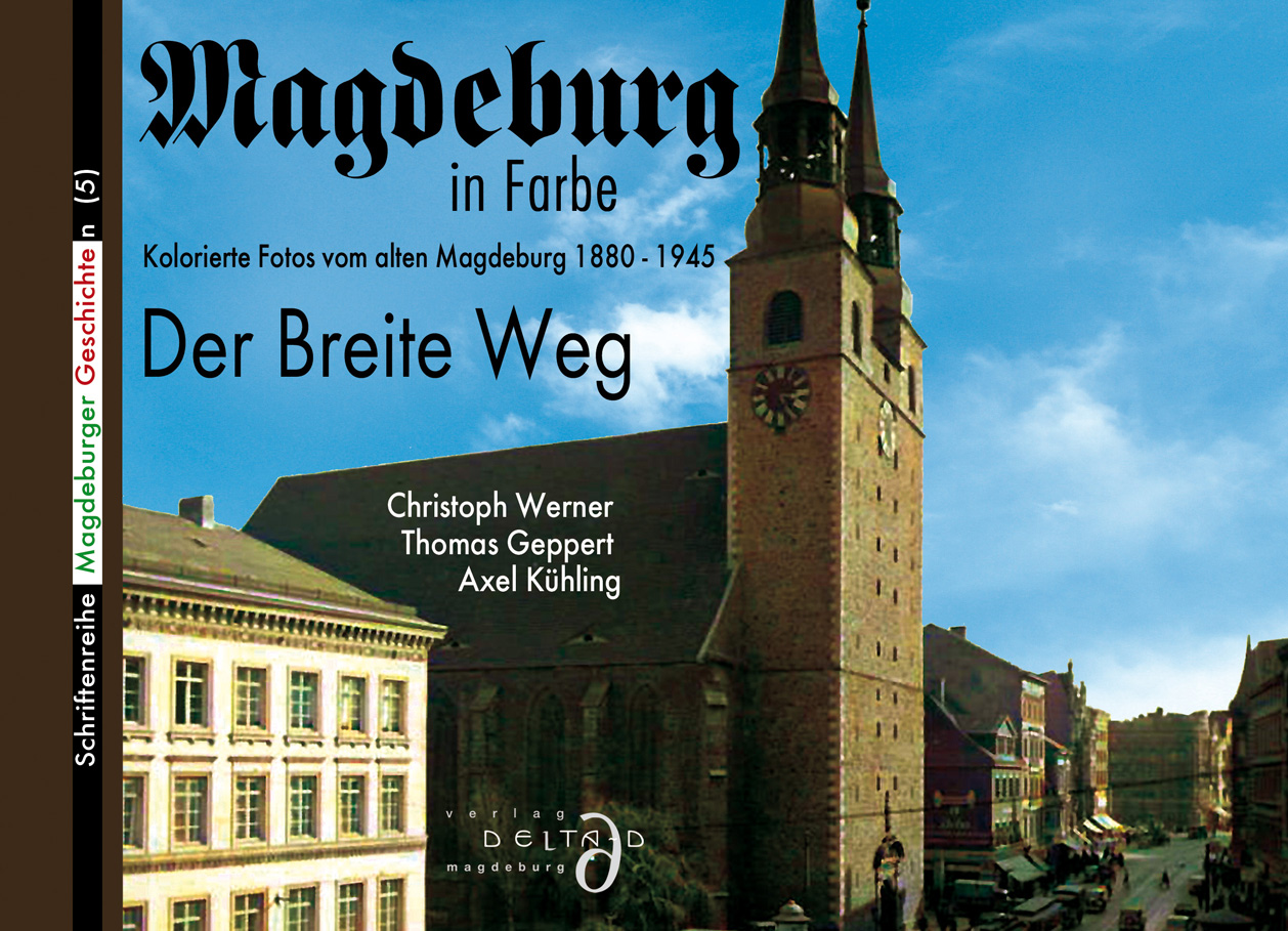 Magdeburg in Farbe – Der Breite Weg