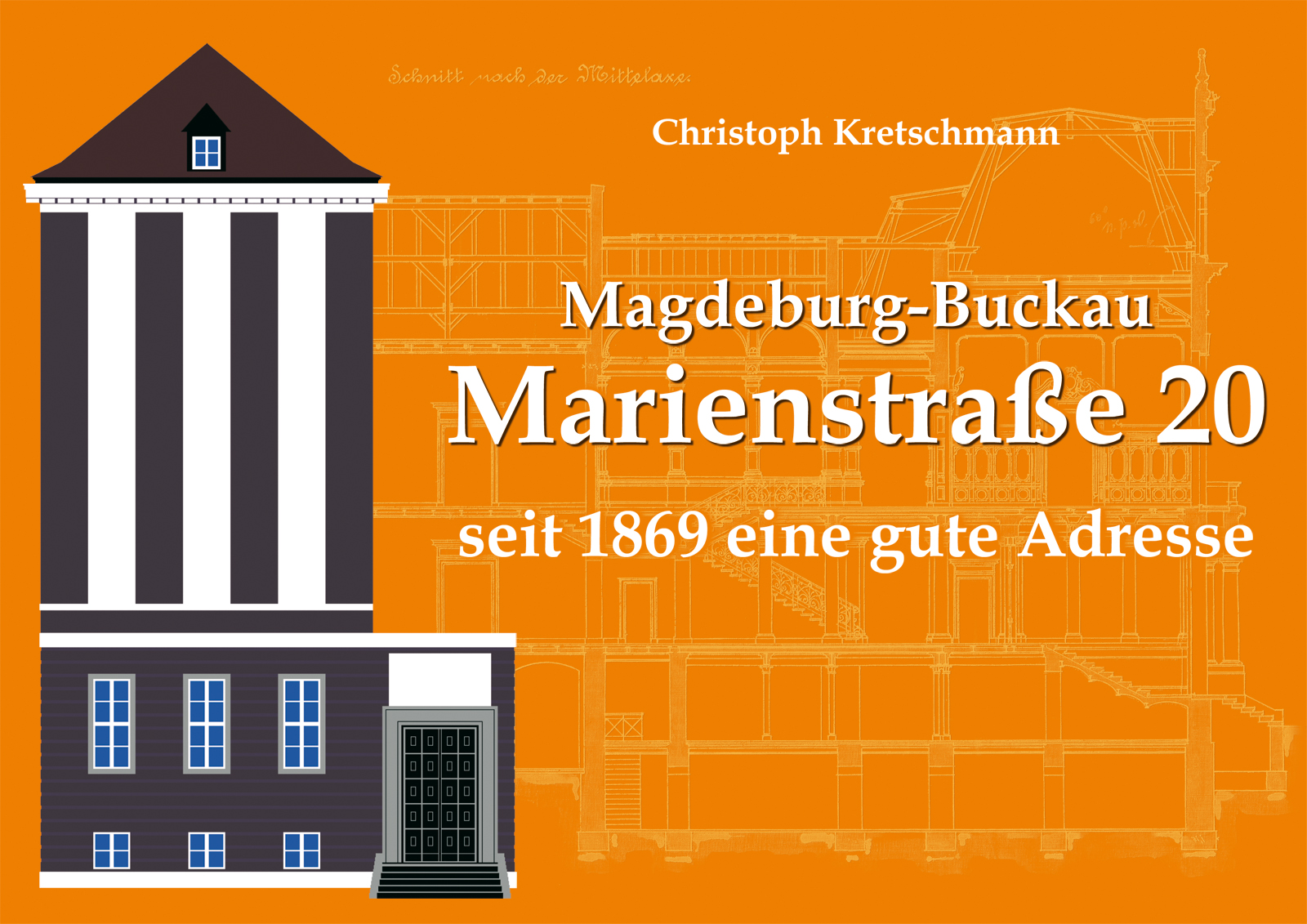 Magdeburg-Buckau - Marienstraße 20 seit 1869 eine gute Adresse